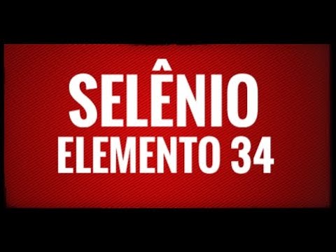 Vídeo: Selênio Como Elemento Químico Da Tabela Periódica