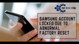 This Device Is Locked By An Abnormal Factory Reset Attempt #1 Android 7.0 Fixes Samsung accounts