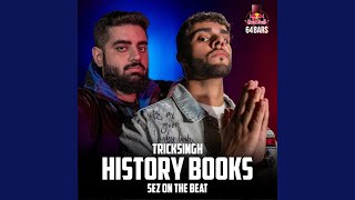 History Books (Red Bull 64 Bars) - tricksingh & Sez on the Beat
