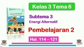 Kelas 3 Tema 6 Subtema 3 Pembelajaran 2 hal. 114 - 121 Energi dan Perubahannya (Pembahasan materi)