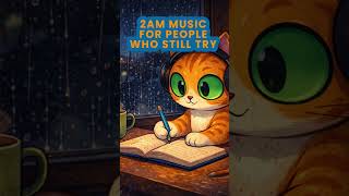 2AM Music For People Who Still Try 🌙 | Rainy Lofi for Late Night Focus