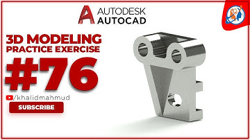 AutoCAD 3D Practice Exercise 76| #Mechanical_Exercise 76| AutoCAD 3D tutorial Exercise 76| #Khalid