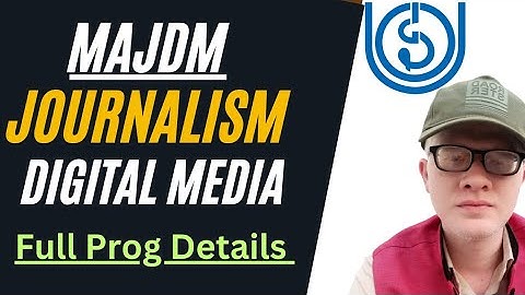 MA Journalism & Digital Media IGNOU Admission Open - full Prog Info - Eligibility, exam, assignment