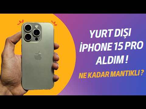 YARI FİYATINA YURT DIŞI İPHONE 15 PRO ALDIM !