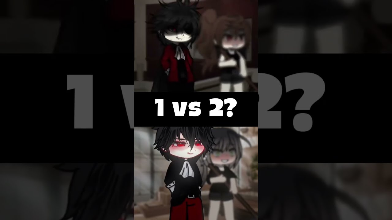 1 Or 2 Gacha Gachameme Gachalife Gachalifememe Gachatrend Gachatiktok Short Fyp Foryou