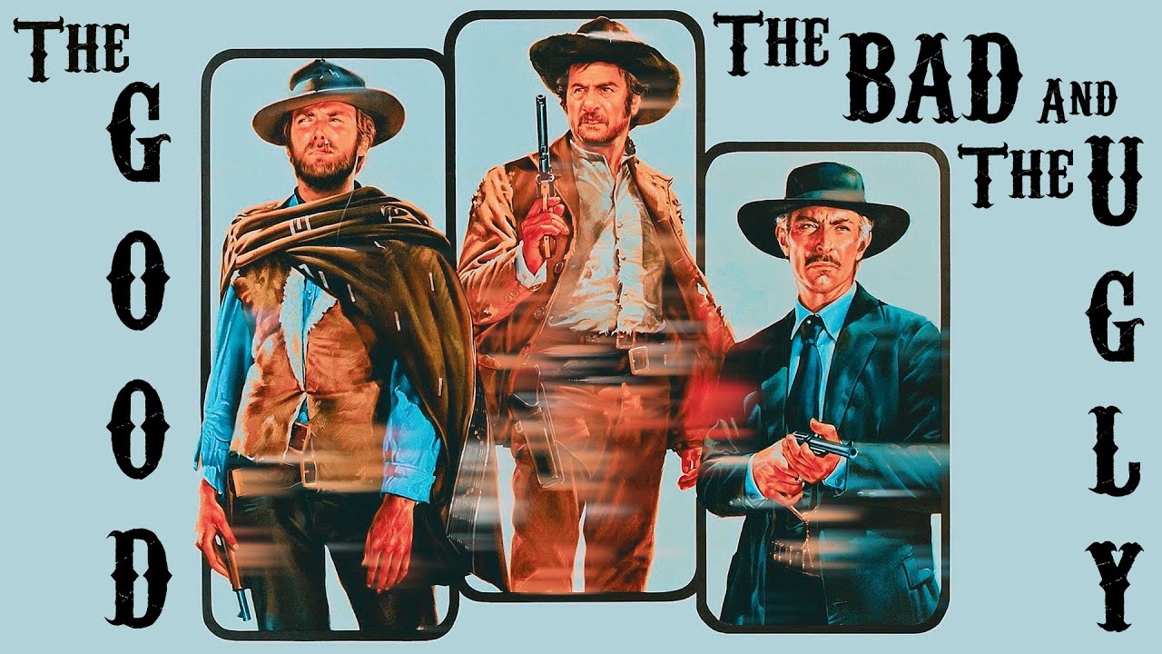 The Good, the Bad and the Ugly (from 