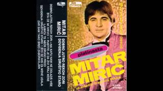 Mitar Miric - Na kafu nam ne dolazis vise - ( 1982) HD Resimi