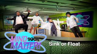 Mind Your Matter Ep.4 - Sink or Float (English)