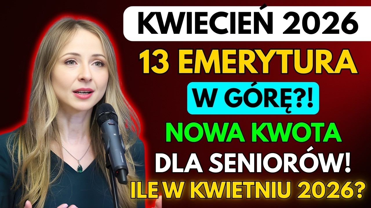 Trzynasta Emerytura 2026: Ile Wyniesie w Kwietniu? Nowe Kwoty i Waloryzacja!
