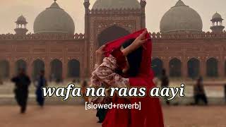 Wafa Na Raas Aayi slowedreverb bollywoodlofi lofi hindisong lofisong arijitsing lofi