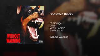 21 Savage, Offset, Metro Boomin - Ghostface Killers ft. Travi$ Scott