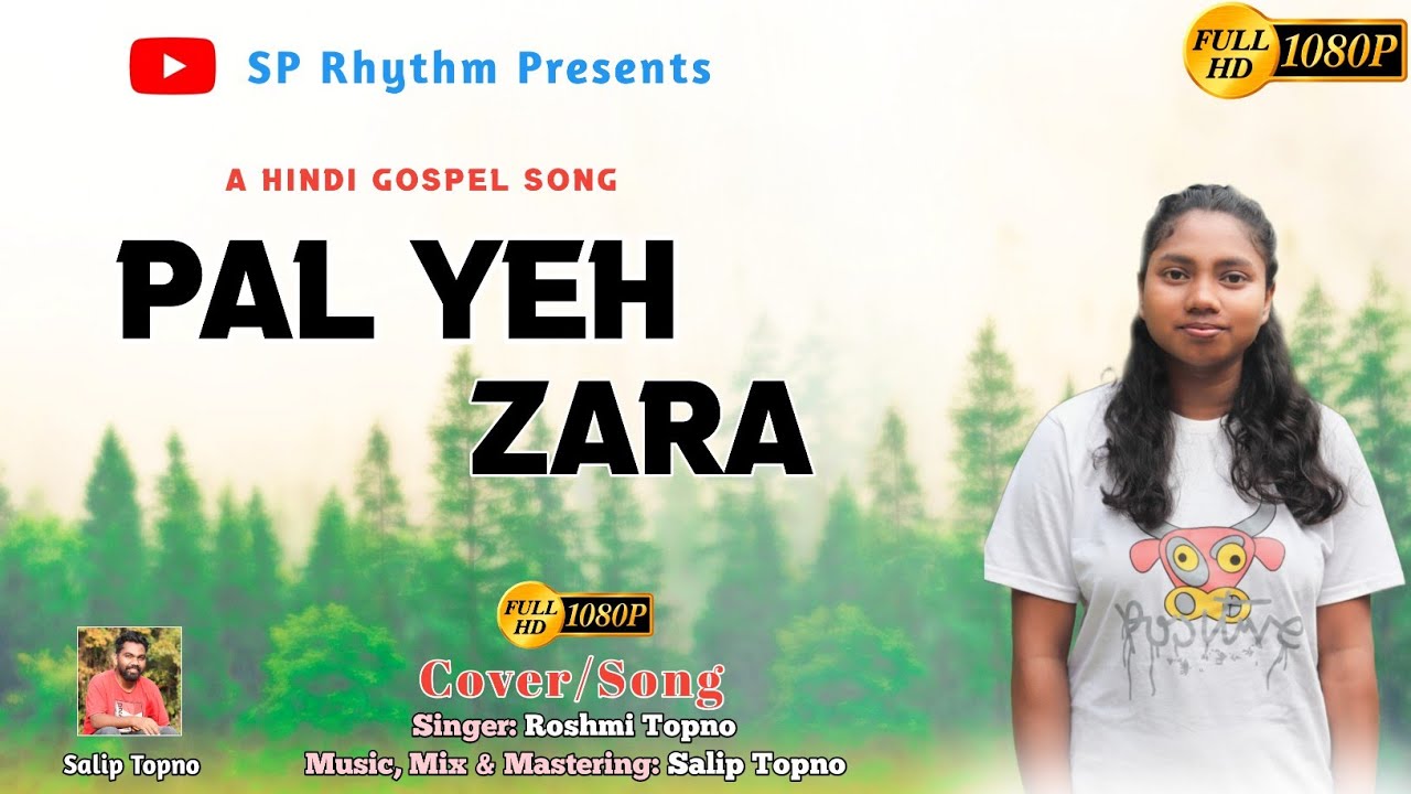 Pal Ye Zara  Hindi Gospel Song By Roshmi Topno  SP Rhythm  Cover video Song