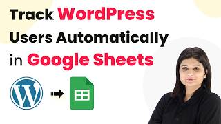 Track WordPress Users Automatically in Google Sheets (No Coding Needed)