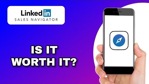 LINKEDIN SALES NAVIGATOR APP REVIEW - IS IT WORTH IT? (EXPLAINED)