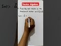 Maths Class 12th, Vector Algebra, #shorts