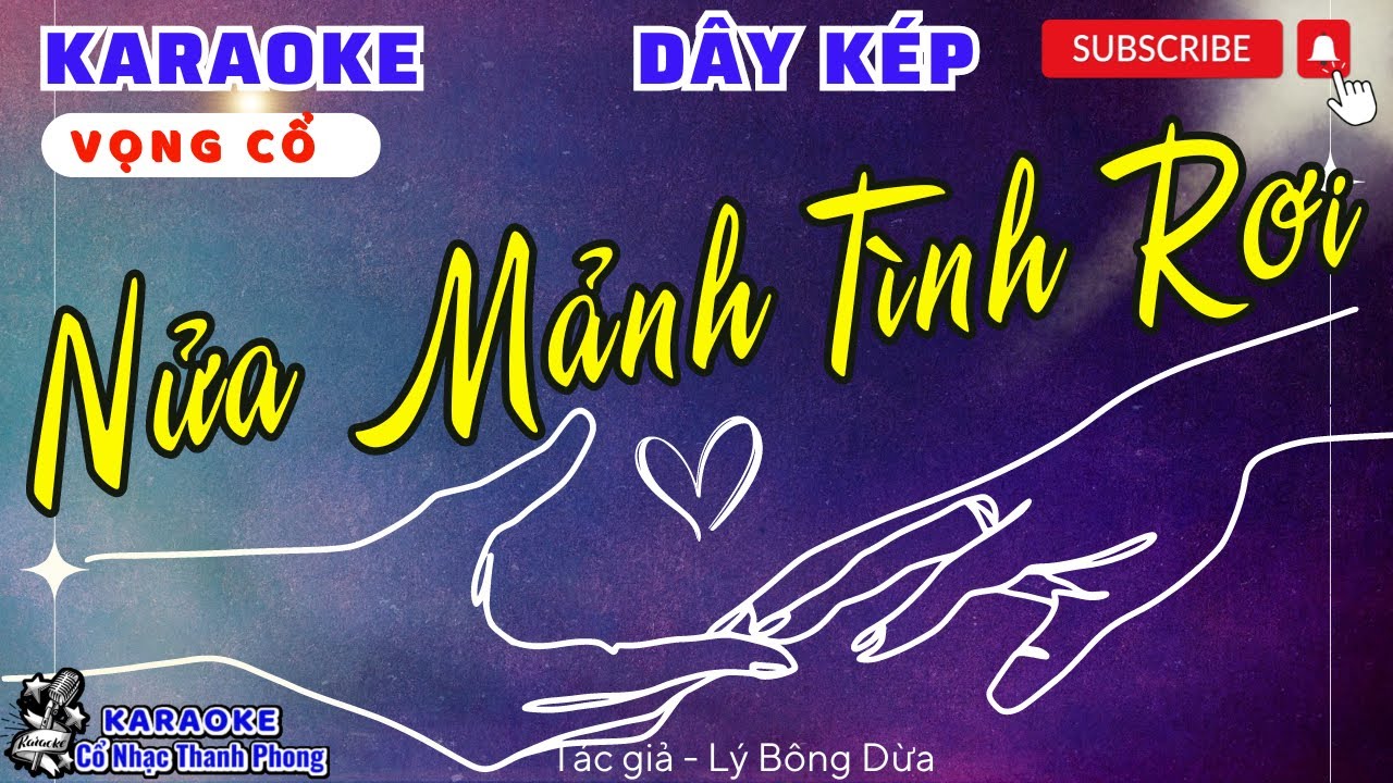 Karaoke Vọng Cổ NỬA MẢNH TÌNH RƠI DÂY KÉP