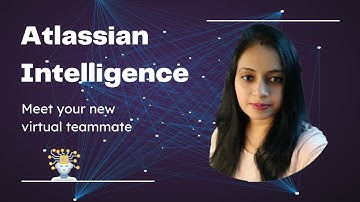 Atlassian Intelligence - Getting Started with Atlassian Intelligence with Atlassian