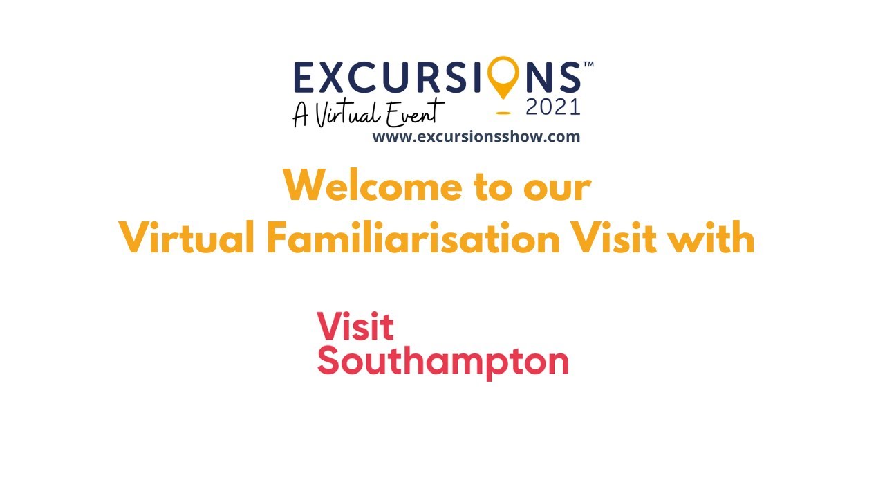 Visit Southampton - Virtual Familiarisation Visit