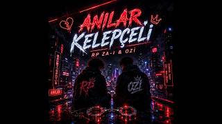 Rp Za - I & Ozi - Anılar Kelepçeli