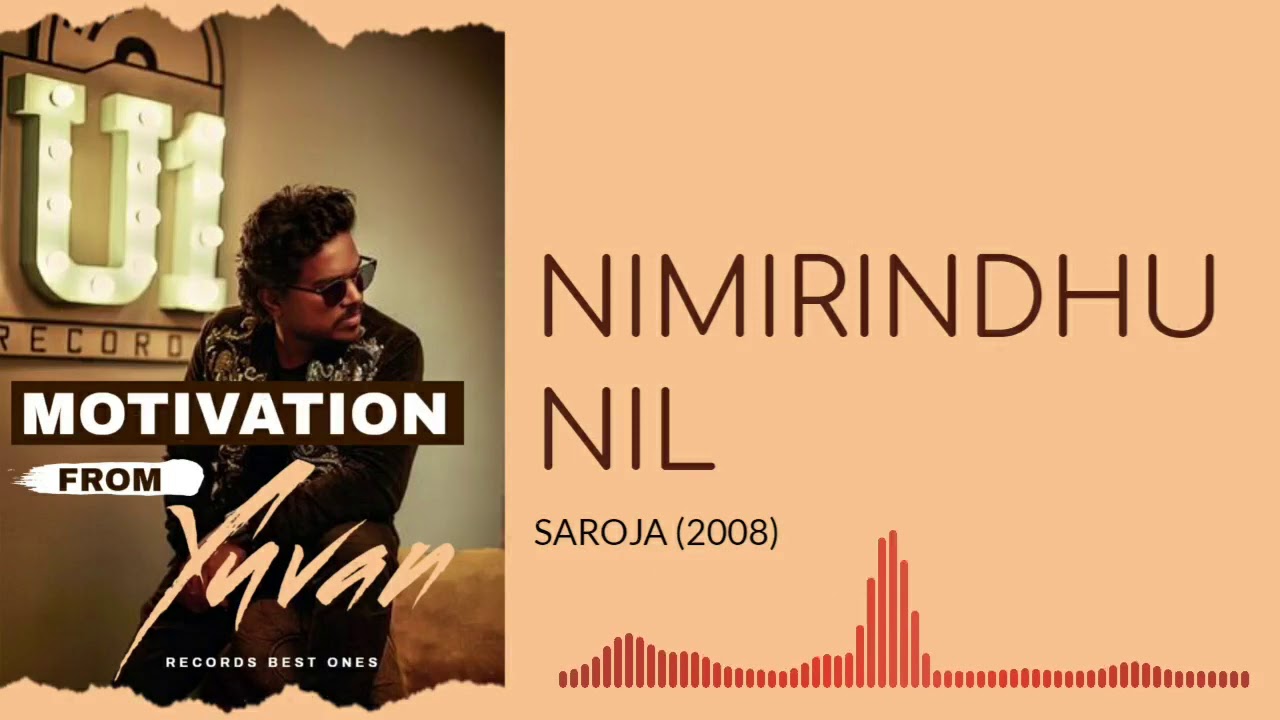Nimirndhu Nil - Shankar Mahadevan - Saroja (2008) - Motivation From Yuvan - Records Best Ones adlı videoyu YouTube'da izle Nimirndhu Nil - Shankar Mahadevan - Saroja (2008) - Motivation From Yuvan - Records Best Ones adlı videoyu YouTube'da izle
