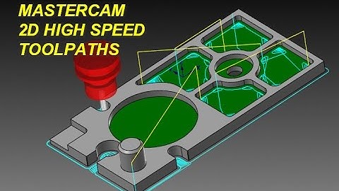 MASTERCAM TUTORIAL - 2D HIGH SPEED TOOLPATH- PART3