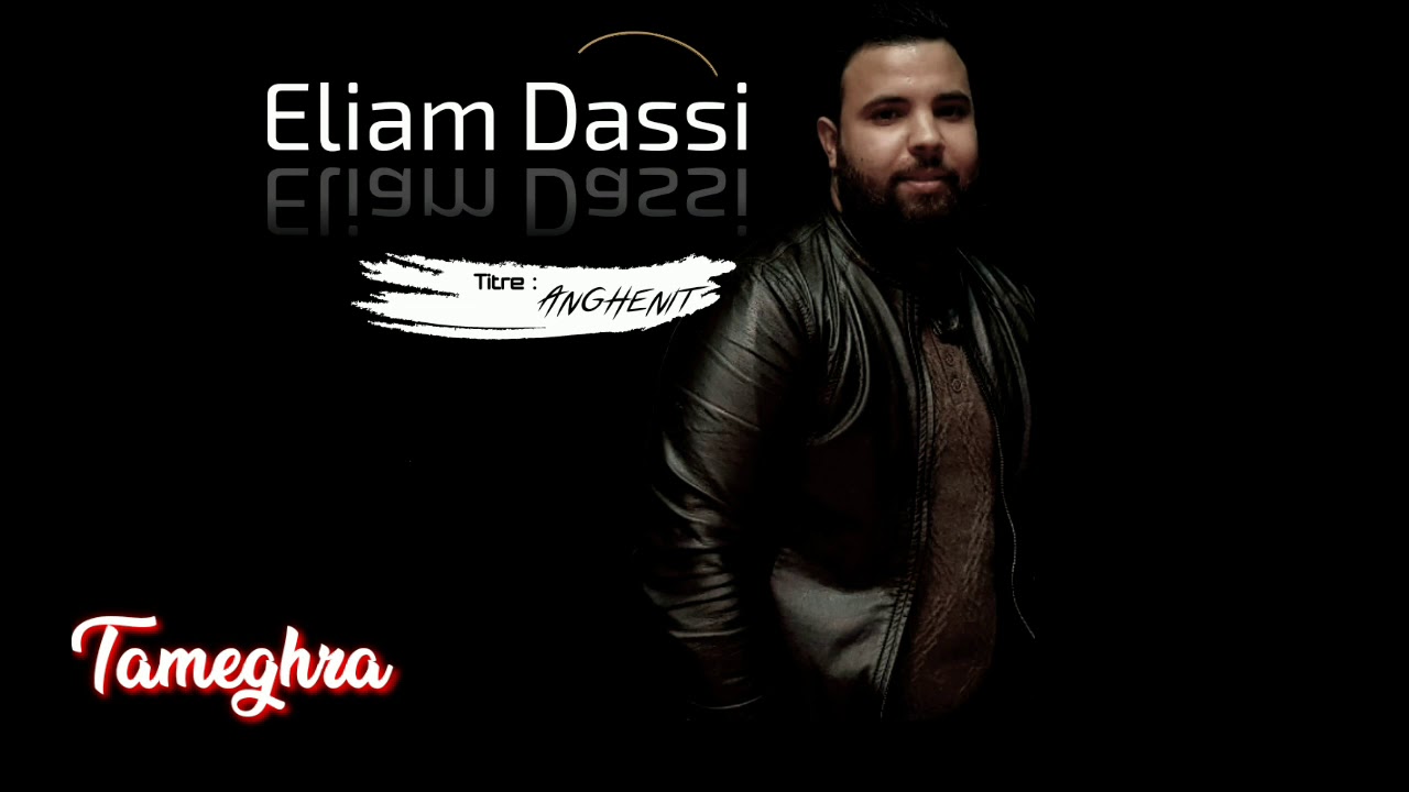 Eliam Dassi - Tameghra [Audio Officiel]