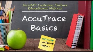 AccuZIP Customer Partner Educational Webinar:  AccuTrace Basics - Mail Tracking and Visibility