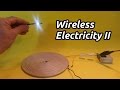 Wireless Electricity II