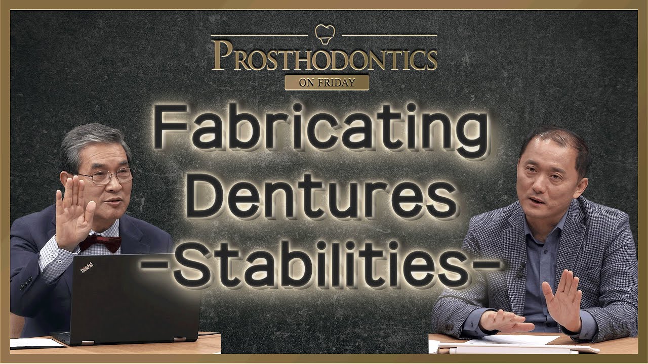 [PROSTHODONTICS ON FRIDAY] How to fabricate dentures that fit like a glove1