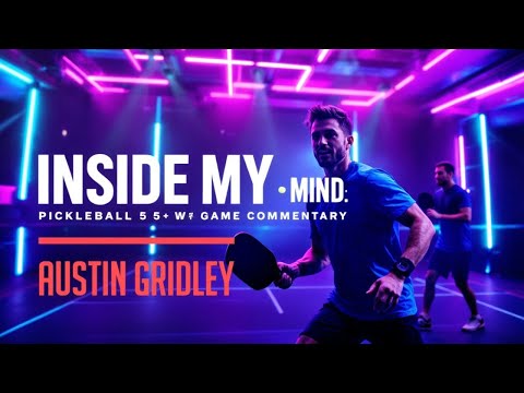 Inside My Mind: Pickleball 5.0+ with Game Commentary