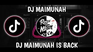 DJ MAIMUNAH IS BACK REMIX TERBARU FULL BASS VIRAL 2022