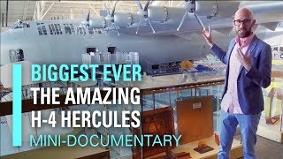Biggest Ever: The Amazing H-4 Hercules Biggest Ever: The Amazing H-4 Hercules