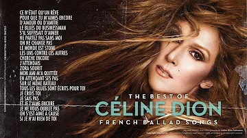 Celine Dion - The Best French Ballad Songs