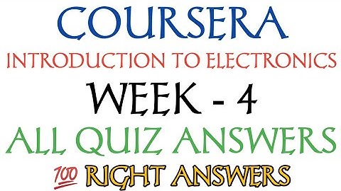 Week 4 All Quiz Answers | Introduction to Electronics | Coursera | Udti Mind