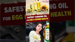 అండం &amp; వీర్యకణాల ఆరోగ్యానికి Safe Cooking Oil | Safest Cooking Oil for Egg &amp; Sperm Health