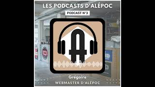 Podcast N3 Grégoire, Webmaster Dalépoc