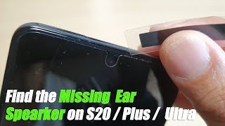 Galaxy S20 / Ultra / Plus: Find out Where is The Missing Ear Speaker