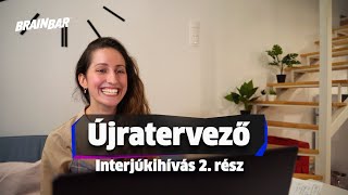 Ezekre a kérdésekre biztosan számíthatsz egy állásinterjún | Újratervező #5 | Brain Bar