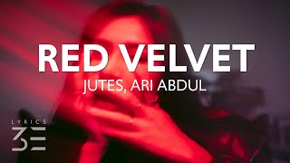 Download Lagu Jutes, Ari Abdul - Red Velvet (Lyrics) MP3