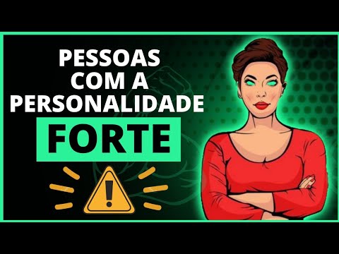 Vídeo: 9 Sinais De Uma Personalidade Forte