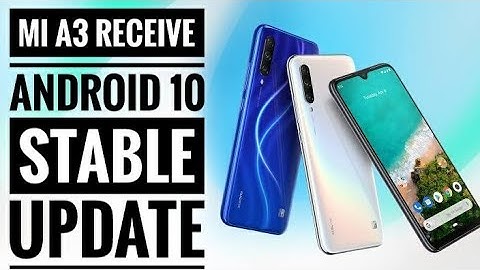 Xiaomi Mi A3 official received Android 10 stable update April 2020 | New Exiting Features  🔥🔥
