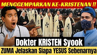 VIRAL‼️DOKTER KRISTEN Syook Mengetahui Ini ~Bang  ZUMA Jelaskan Siapa YESUS Sebenarnya 