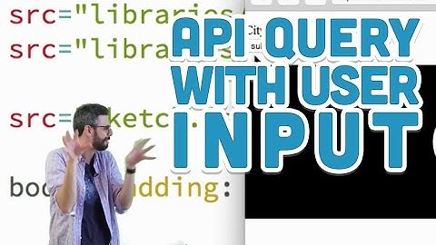 10.6: API Query with User Input - p5.js Tutorial