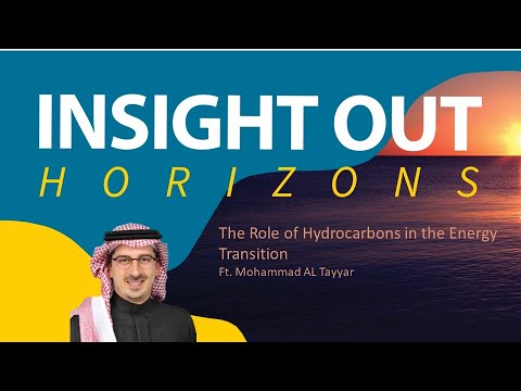 Insight Out | Horizons: The Role of Hydrocarbons in the Energy Transition