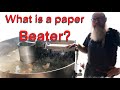 How to make paper and what is a PAPER BEATER?