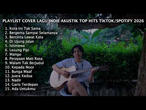 PLAYLIST COVER LAGU INDIE AKUSTIK TOP HITS TIKTOK/SPOTIFY 2026