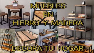 MUEBLES EN HIERRO Y MADERA 🏠 DECORA TU HOGAR🏠