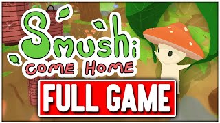SMUSHI COME HOME Gameplay Walkthrough FULL GAME - No Commentary