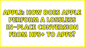 Apple: How does Apple perform a lossless in-place conversion from HFS+ to APFS? (2 Solutions!!)