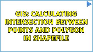 GIS: Calculating intersection between points and polygon in shapefile
